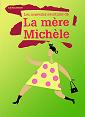 affiche de la piece de theatre : les aventures de la m�re michel