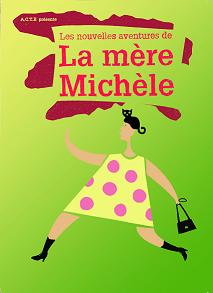 affiche de la comdie : les aventures de la mre Michle